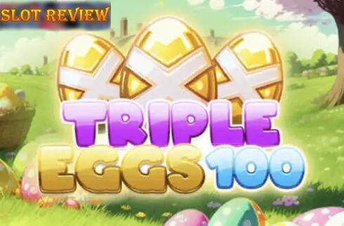 Triple Eggs 100